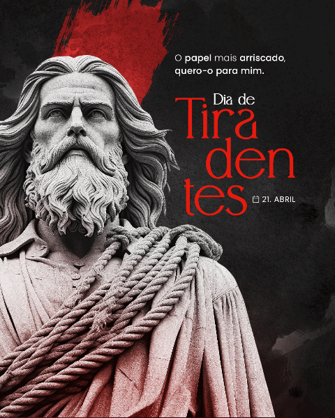 21 DE ABRIL: DIA DE TIRADENTES - SOCIAL MEDIA