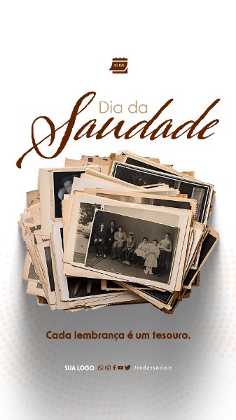 STORY - DIA DA SAUDADE - CADA LEMBRANÇA É UM TESOURO