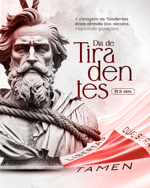 21 DE ABRIL: DIA DE TIRADENTES - SOCIAL MEDIA