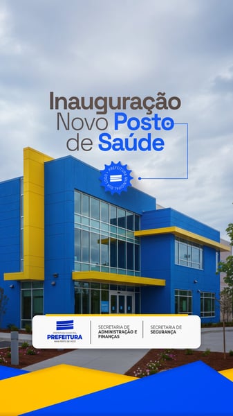 INAUGURAÇÃO NOVO POSTO DE SAÚDE PREFEITURA MUNICIPAL SOCIAL MEDIA PSD EDITÁVEL