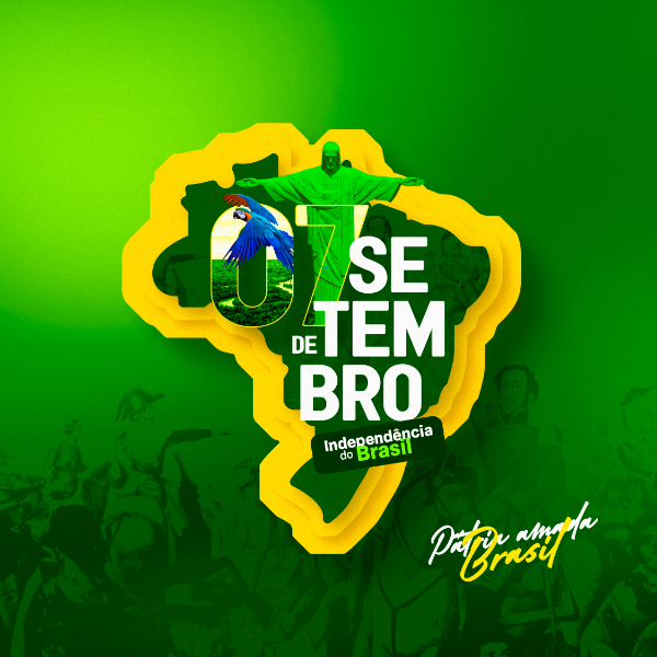 DIA DA INDEPENDÊNCIA DO BRASIL 07 DE SETEMBRO POST PSD EDITÁVEL PÁTRIA