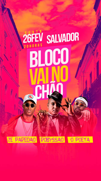 FLYER EVENTO BLOCO VAI NA CHÃO STORIES