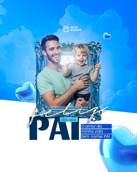 FELIZ DIA DOS PAIS 09 DE AGOSTO 1
