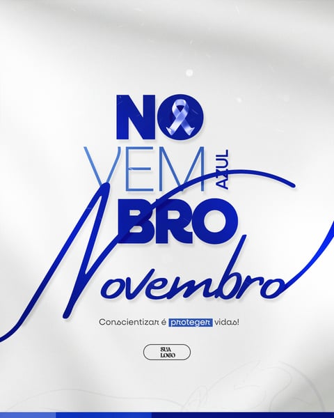 NOVEMBRO AZUL MÊS DA CONSCIENTIZAÇÃO SOBRE PREVENÇÃO AO CÂNCER DE PRÓSTATA PSD EDITÁVEL