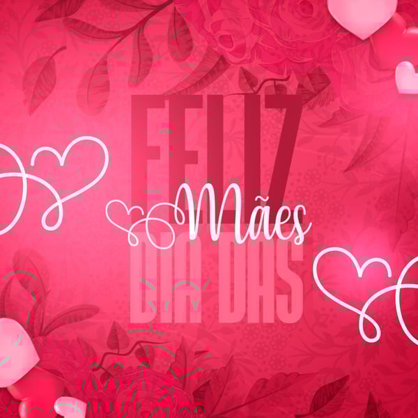 FELIZ DIA DAS MÃES