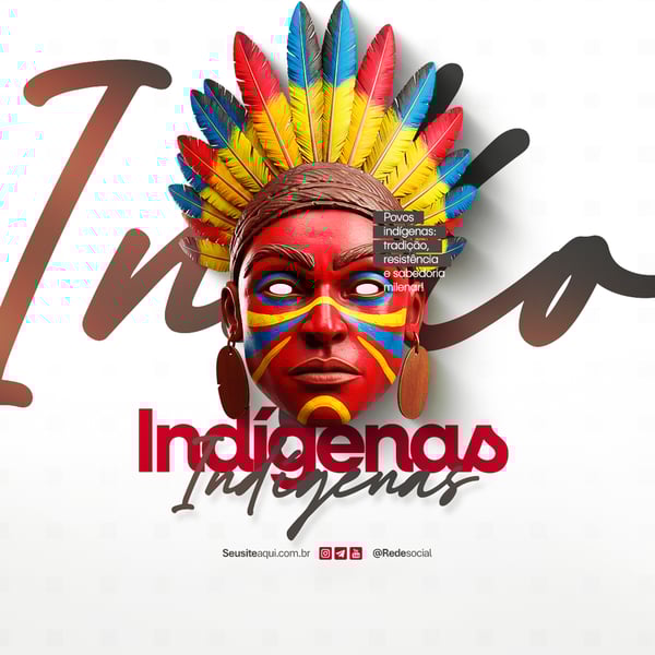 DLX DIA DOS POVOS INDÍGENAS - DIA DO ÍNDIO - 19 DE ABRIL SOCIAL MEDIA PSD EDITÁVEL (14)