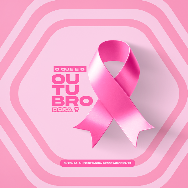 O QUE É O OUTUBRO ROSA?