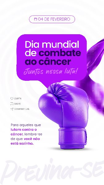 04 FEVEREIRO - DIA MUNDIAL DO CÂNCER