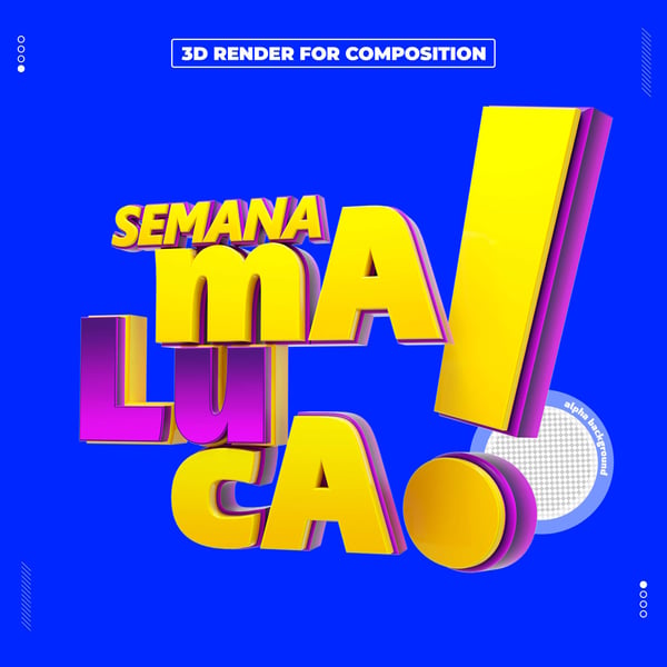 SELO 3D SEMANA MALUCA PARA COMPOSIÇÃO