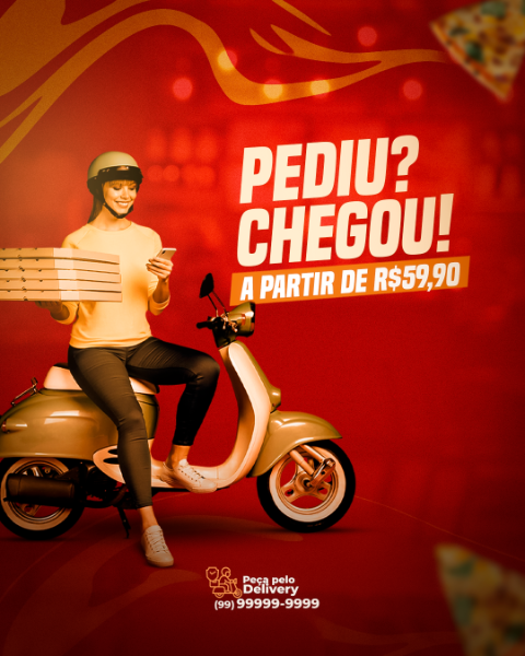 PEDIU? CHEGOU!