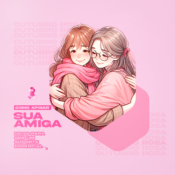 COMO APOIAR SUA AMIGA