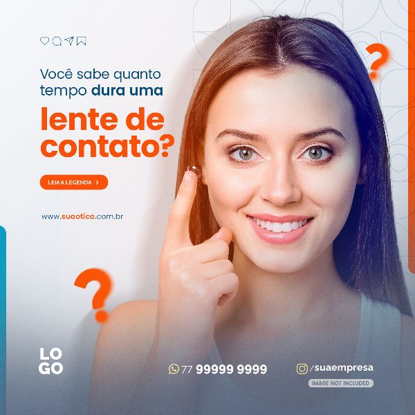 QUANTO TEMPO DURA UMA LENTE DE CONTATO | SOCIAL MEDIA - ÓTICA