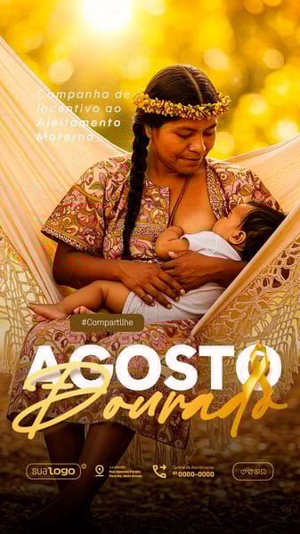 AGOSTO DOURADO CAMPANHA DE INCENTIVO A AMAMENTAÇÃO SOCIAL MEDIA PSD EDITÁVEL STORY 5