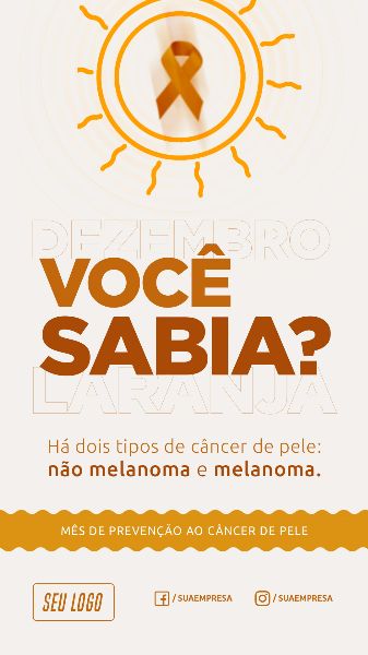 HÁ DOIS TIPOS DE CÂNCER DEZEMBRO LARANJA