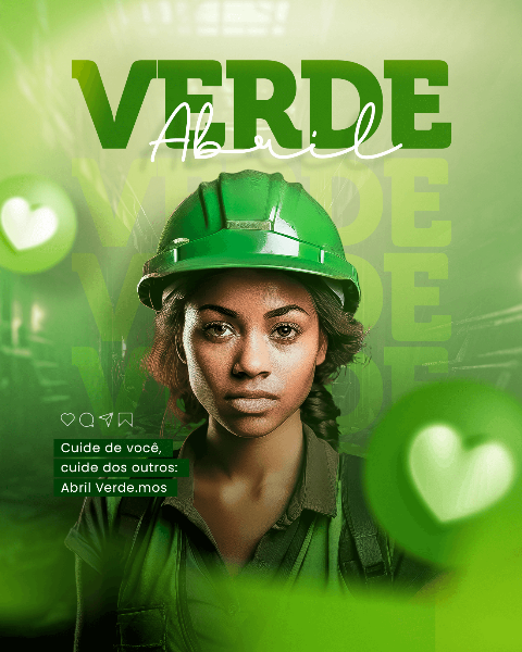 ABRIL VERDE: MÊS DE PREVENÇÃO, SEGURANÇA E SAÚDE NO TRABALHO