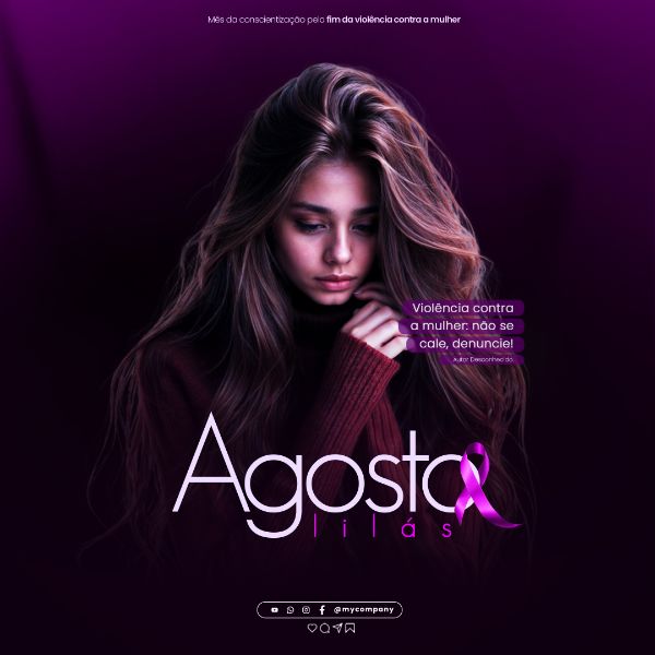AGOSTO LILÁS CAMPANHA MÊS DA CONSCIENTIZAÇÃO PELO FIM DA VIOLÊNCIA CONTRA A MULHER SOCIAL MEDIA FLYER PSD EDITÁVEL