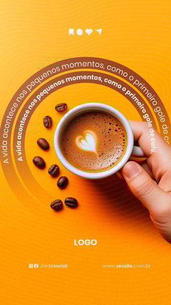 BOM DIA A VIDA ACONTECE NOS PEQUENOS MOMENTOS STORY PSD EDITÁVEL