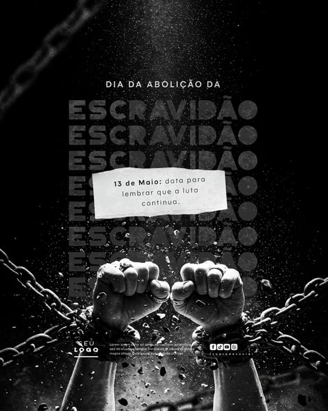 DIA DA ABOLIÇÃO DA ESCRAVATURA ESCRAVIDÃO 13 DE MAIO SOCIAL MEDIA FEED