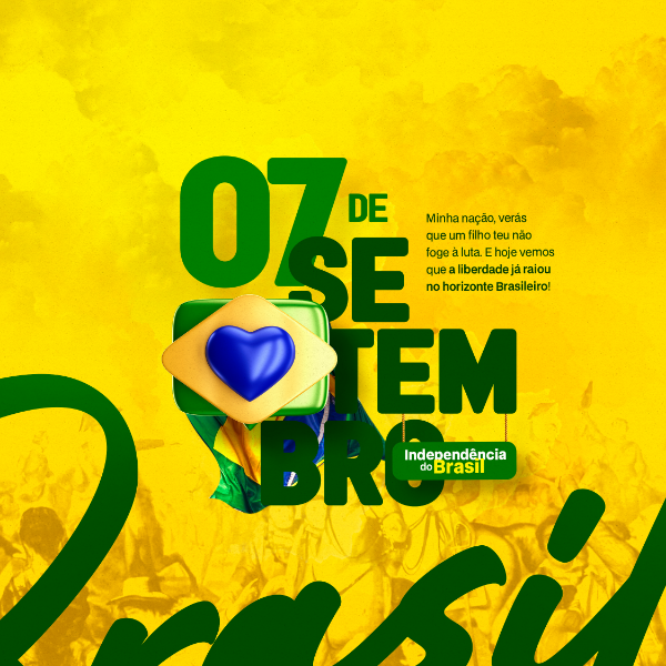 DIA DA INDEPENDÊNCIA DO BRASIL 07 DE SETEMBRO POST PSD EDITÁVEL PÁTRIA