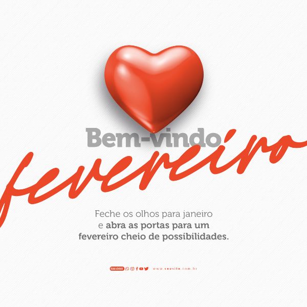 SOCIAL MEDIA - BEM-VINDO FEVEREIRO - MÊS CHEIO DE POSSIBILIDADES