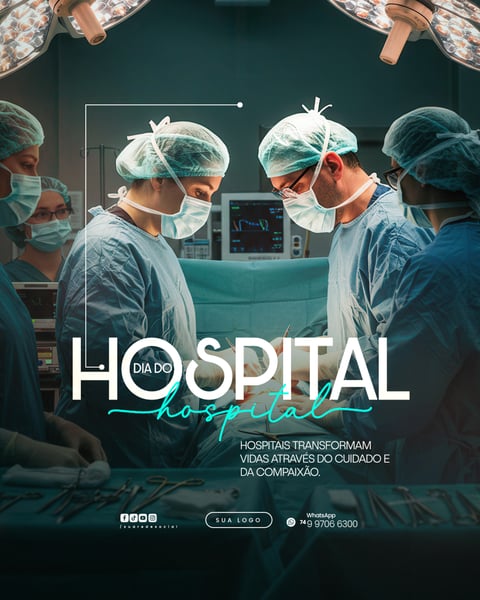 01 DE JULHO - DIA DO HOSPITAL - FLYER SOCIAL MEDIA PSD EDITÁVEL