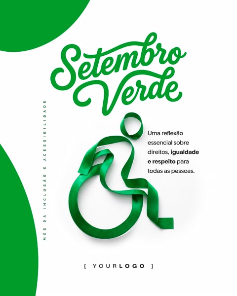 CARTAZ SETEMBRO VERDE MÊS DA INCLUSÃO SÍMBOLO ACESSIBILIDADE FITA PSD EDITÁVEL