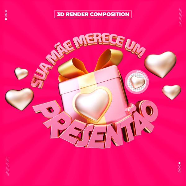 SELO 3D SUA MÃE MERECE UM PRESENTÃO