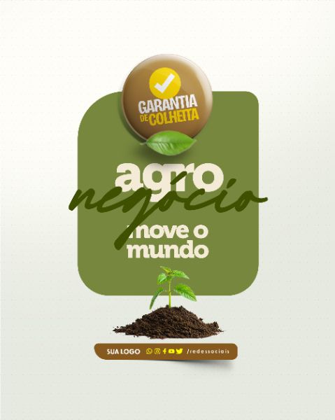 SOCIAL MEDIA - AGRONEGÓCIO - O AGRONEGÓCIO MOVE O MUNDO