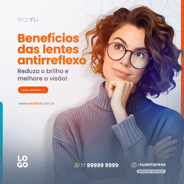 BENEFÍCIOS DAS LENTES ANTIRREFLEXO | SOCIAL MEDIA - ÓTICA