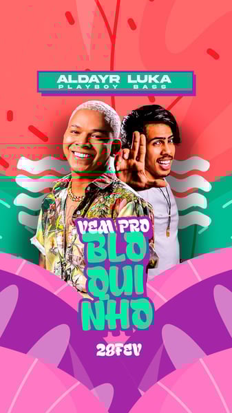 FLYER EVENTO VEM PRO BLOQUINHO CARNAVAL ALDAYR PLAYBOY E LUKA BASS STORIES PSD EDITÁVEL