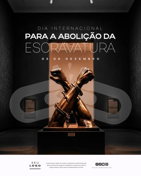 DIA INTERNACIONAL PARA A ABOLIÇÃO DA ESCRAVATURA