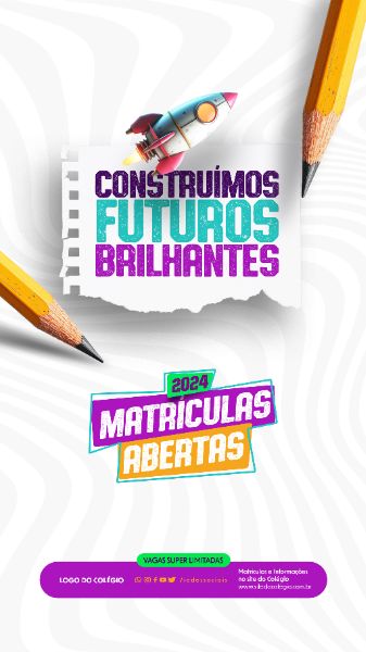 STORY - CAMPANHA - VOLTA ÀS AULAS 2024 - CONSTRUÍMOS FUTUROS BRILHANTES