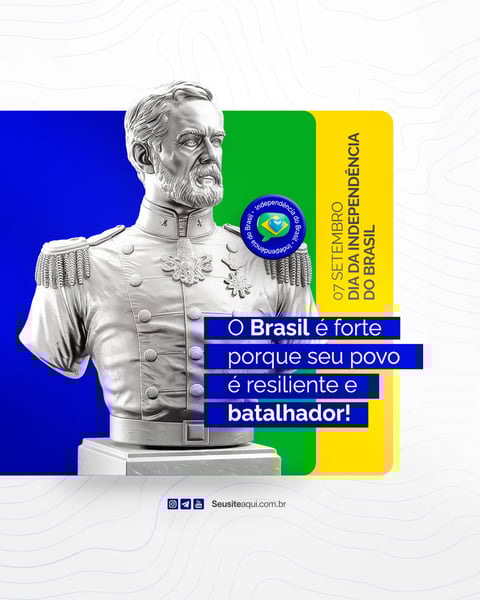 DIA DA INDEPENDÊNCIA DO BRASIL 07 DE SETEMBRO SOCIAL MEDIA PSD EDITÁVEL