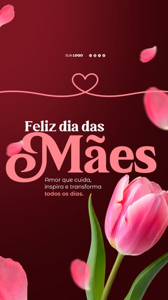 FELIZ DIA DAS MÃES 07 STORY