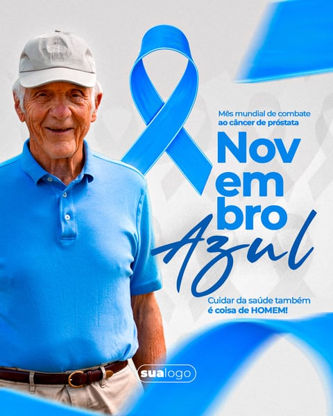 NOVEMBRO AZUL CAMPANHA PREVENÇÃO CÂNCER DE PRÓSTATA SOCIAL MEDIA -NOVEMBRO AZUL - MES DE CONSCIENTIZACAO 