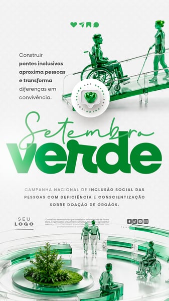 SETEMBRO VERDE CAMPANHA NACIONAL DE INCLUSÃO SOCIAL DAS PESSOAS COM DEFICIÊNCIA E CONSCIENTIZAÇÃO SOBRE DOAÇÃO DE ÓRGÃOS STORY SOCIAL MEDIA PSD EDITÁVEL 5