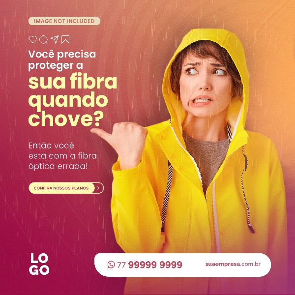 PRECISA PROTEGER A SUA FIBRA QUANDO CHOVE - INTERNET