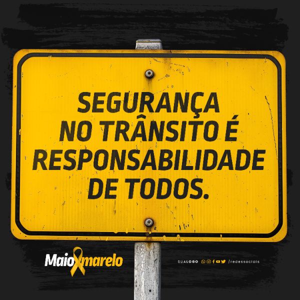 SOCIAL MEDIA - MAIO AMARELO - SEGURANÇA NO TRÂNSITO