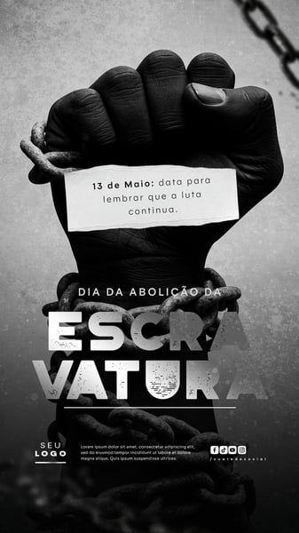 DIA DA ABOLIÇÃO DA ESCRAVATURA ESCRAVIDÃO 13 DE MAIO SOCIAL MEDIA STORY