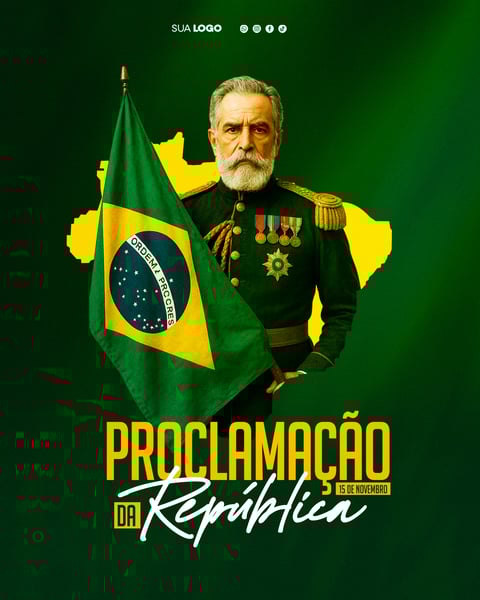 SOCIAL MEDIA DIA DA PROCLAMAÇÃO DA REPÚBLICA DO BRASIL