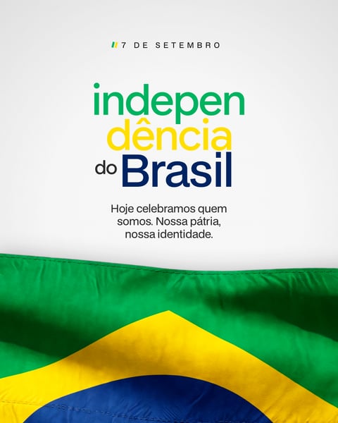 7 DE SETEMBRO INDEPENDÊNCIA DO BRASIL SOCIAL MEDIA 7