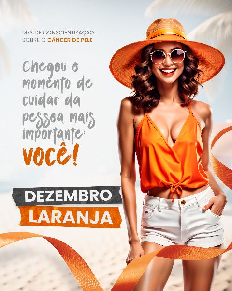 DEZEMBRO LARANJA 10 - MÊS DE CONSCIENTIZAÇÃO SOBRE O CÂNCER DE PELE