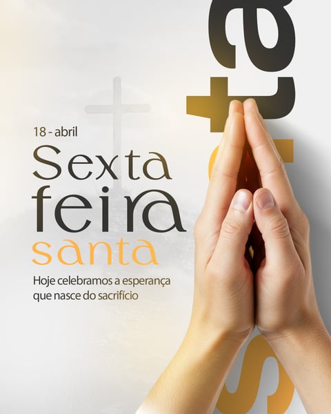 18 DE ABRIL SEXTA FEIRA SANTA  ESPERANÇA
