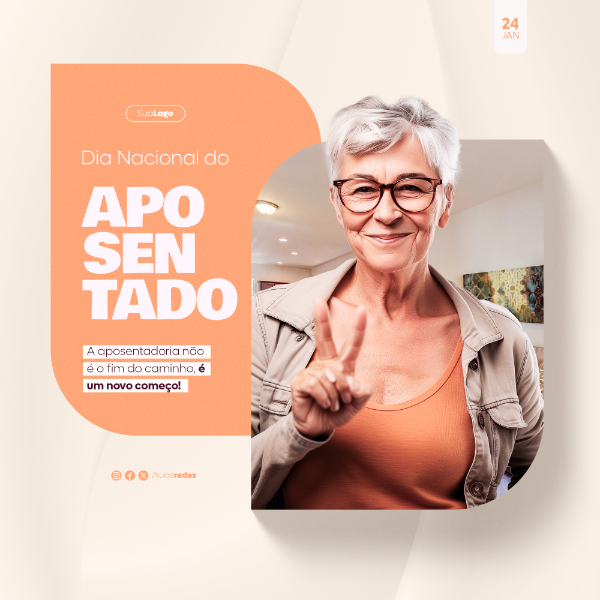 DIA NACIONAL DO APOSENTADO A APOSENTADORIA É UM NOVO COMEÇO FEED SOCIAL MEDIA POST