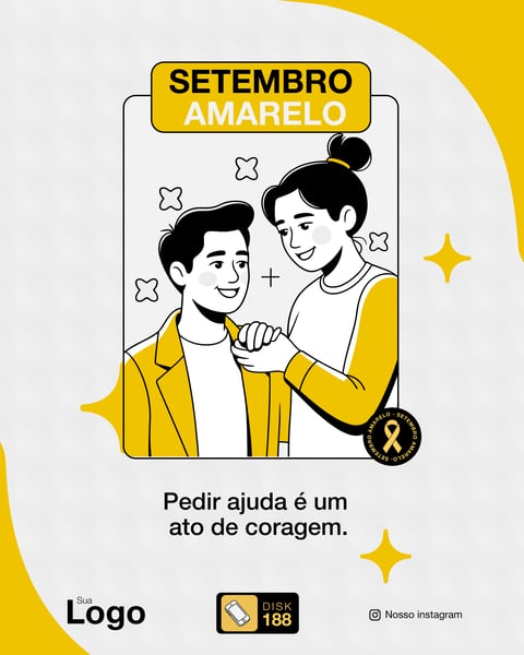 SETEMBRO AMARELO LEMBRA PEDIR AJUDA É UM ATO DE CORAGEM
