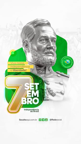 07 DE SETEMBRO DIA DA INDEPENDÊNCIA DO BRASIL SOCIAL MEDIA PSD EDITÁVEL