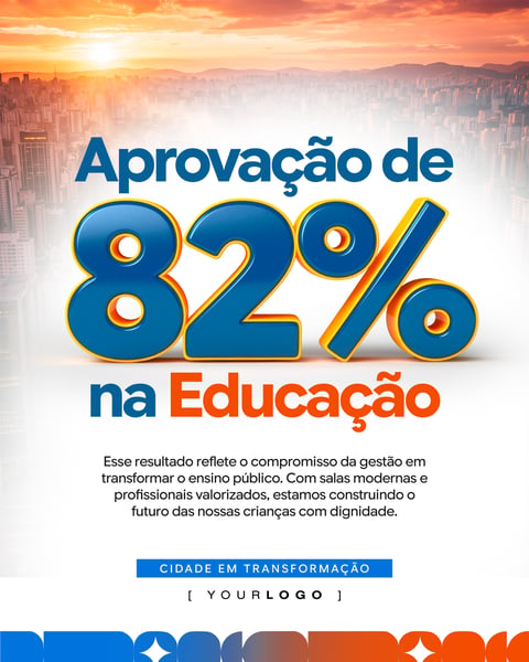 CARTAZ APROVAÇÃO DE 82% NA EDUCAÇÃO MUNICIPAL PSD EDITÁVEL