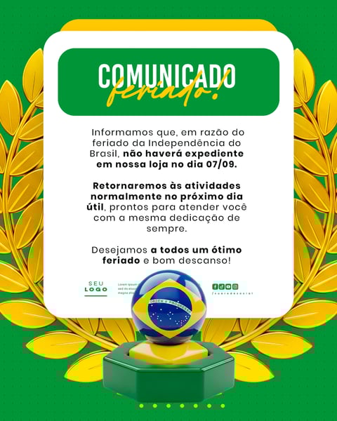 COMUNICADO DE FERIADO AVISO 7 DE SETEMBRO INDEPENDÊNCIA DO BRASIL SOCIAL MEDIA PSD EDITÁVEL (7)