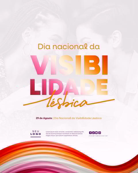 DIA NACIONAL DA VISIBILIDADE LÉSBICA 29 DE AGOSTO SOCIAL MEDIA PSD EDITÁVEL 1