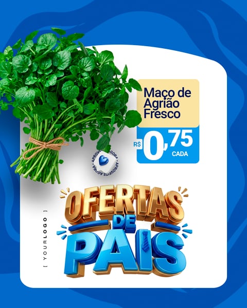 FLYER OFERTAS DIA DOS PAIS AGRIÃO FRESCO PSD EDITÁVEL
